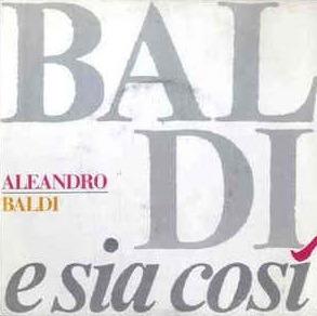 E Sia Così - Vinile 7'' di Aleandro Baldi