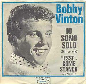 Io Sono Solo (Mr. Lonely) - Vinile 7'' di Bobby Vinton