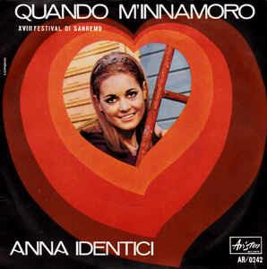 Quando M'Innamoro - Vinile 7'' di Anna Identici