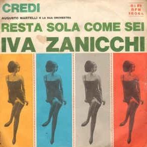 Credi / Resta Sola Come Sei - Vinile 7'' di Iva Zanicchi