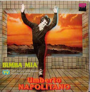 Bimba Mia - Vinile 7'' di Umberto Napolitano