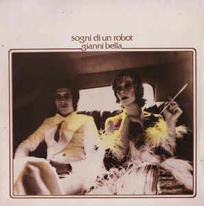 Sogni Di Un Robot - Vinile LP di Gianni Bella