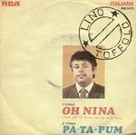 Oh Nina (Vien Giù Da Basso Che Te Vojo Ben) / Pa-Ta-Pum