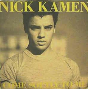 Come Softly To Me - Vinile 7'' di Nick Kamen