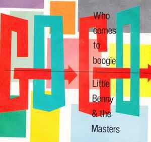 Little Benny & The Masters: Who Comes To Boogie - Vinile 7''