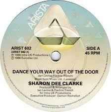 Clarke, Sharon Dee: Dance Your Way Out Of The Door - Vinile 7''