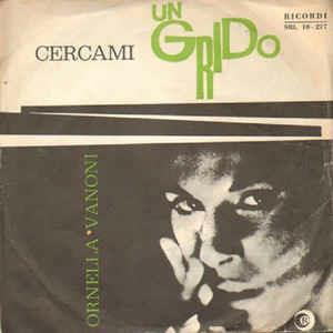 Cercami / Un Grido - Vinile 7'' di Ornella Vanoni