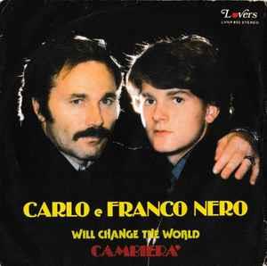 Carlo Nero e Franco Nero: Will Change The World / Cambiera' - Vinile 7''