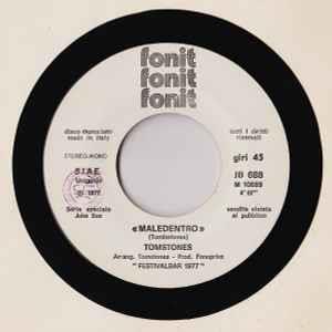 I Tombstones / John Miles: Maledentro / Slow Down - Vinile 7''