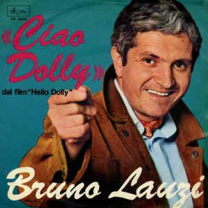 Ciao Dolly - Vinile 7'' di Bruno Lauzi