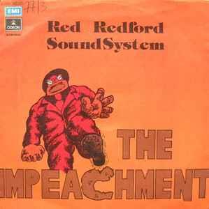 The Impeachment - Vinile 7'' di Red Redford Sound System One