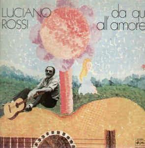 Da Qui All'Amore - Vinile LP di Luciano Rossi