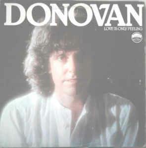 Love Is Only Feeling - Vinile LP di Donovan