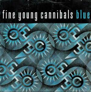 Blue - Vinile 7'' di Fine Young Cannibals