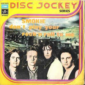 Don't Play Your Rock'n Roll To Me - Vinile 7'' di Smokie