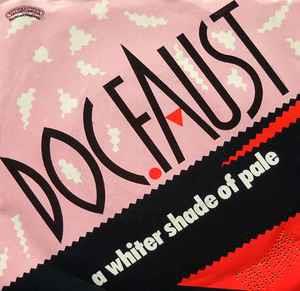 A Whiter Shade Of Pale - Vinile 7'' di Doc. Faust