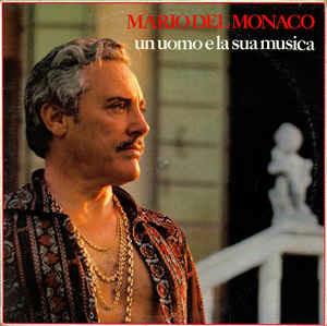 Un Uomo E La Sua Musica - Vinile LP di Mario Del Monaco