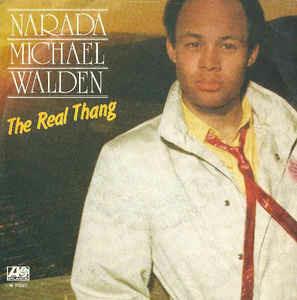 The Real Thang - Vinile 7'' di Narada Michael Walden