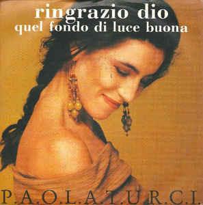 Ringrazio Dio - Vinile 7'' di Paola Turci