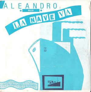 La Nave Va - Vinile 7'' di Aleandro Baldi