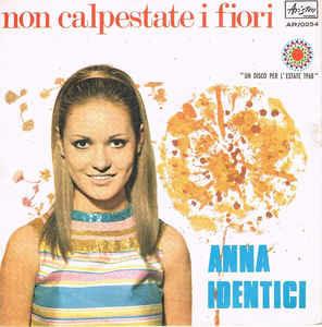 Non Calpestate I Fiori - Vinile 7'' di Anna Identici