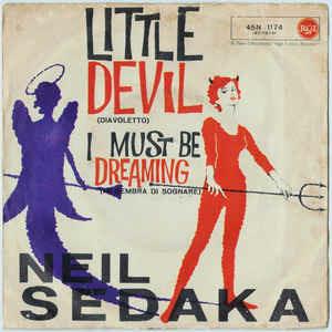 Little Devil / I Must Be Dreaming - Vinile 7'' di Neil Sedaka