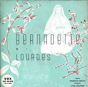 Federica Peroni / Licia Kalafati: Bernadette E Lourdes - Vinile 7''