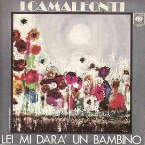 Lei Mi Darà Un Bambino - Vinile 7'' di Camaleonti