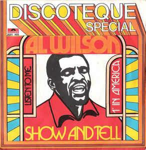 Show And Tell / Listen To Me - Vinile 7'' di Al Wilson