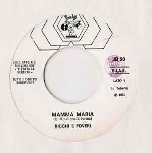 Mamma Maria / Che Angelo Sei - Vinile 7'' di Al Bano,Romina Power,Ricchi e Poveri