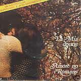 La Mia Donna / Amore No - Vinile 7'' di Romans