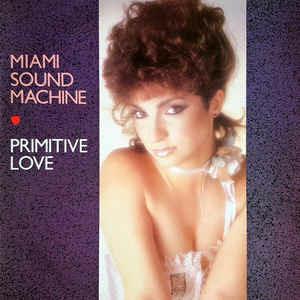 Primitive Love - Vinile LP di Miami Sound Machine