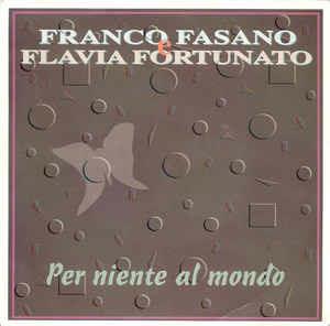 Per Niente Al Mondo - Vinile 7'' di Flavia Fortunato,Franco Fasano