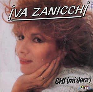 Chi (Mi Darà) - Vinile 7'' di Iva Zanicchi