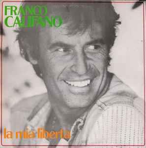 La Mia Libertà - Vinile LP di Franco Califano