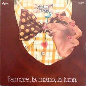 L'Amore, La Mano, La Luna - Vinile LP di Luciano Rossi