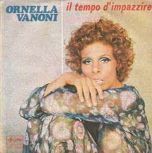 Il Tempo D'Impazzire - Vinile 7'' di Ornella Vanoni