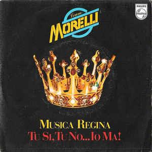 Musica Regina / Tu Sì, Tu No...Io Ma! - Vinile 7'' di Leano Morelli