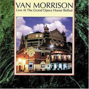 Live At The Grand Opera House Belfast - Vinile LP di Van Morrison
