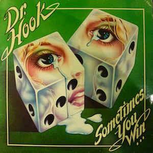 Sometimes You Win - Vinile LP di Dr. Hook