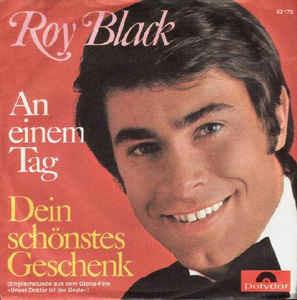 Dein Schönstes Geschenk / An Einem Tag - Vinile 7'' di Roy Black