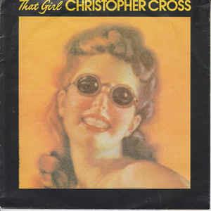 That Girl - Vinile 7'' di Christopher Cross