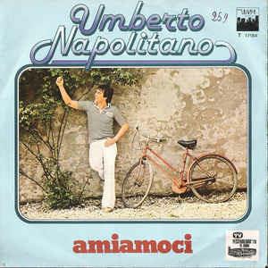 Amiamoci - Vinile 7'' di Umberto Napolitano