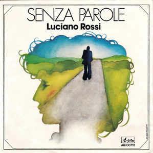 Senza Parole - Vinile 7'' di Luciano Rossi