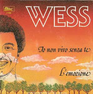 Io Non Vivo Senza Te / L'Emozione - Vinile 7'' di Wess Johnson