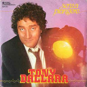 Senza Piangere - Vinile 7'' di Tony Dallara