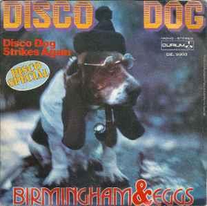 Disco Dog - Vinile 7'' di Birmingham & Eggs