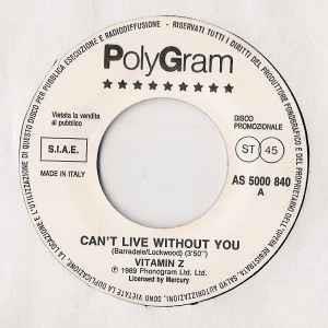 Can't Live Without You / Holding Back The River - Vinile 7'' di Wet Wet Wet,Vitamin Z