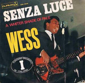 Senza Luce (A Whiter Shade Of Pale) - Vinile 7'' di Wess Johnson