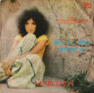 Mi... Ti... Amo / Proprio Io - Vinile 7'' di Marcella Bella